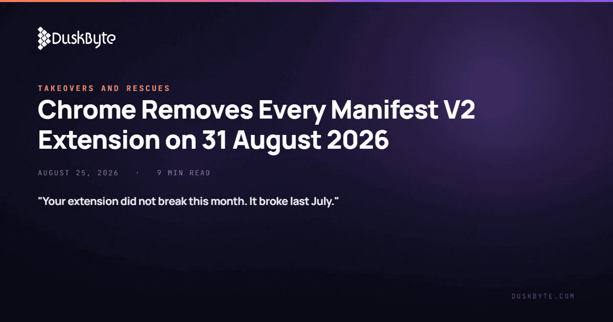 Chrome Removes Every Manifest V2 Extension on 31 August 2026